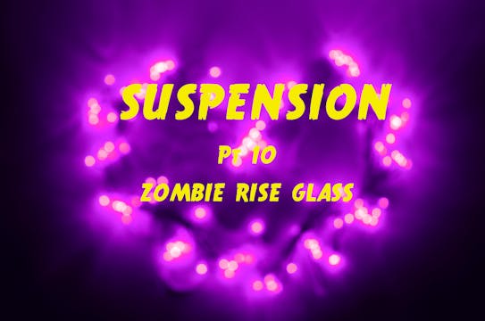 10 - ZOMBIE RISE GLASS