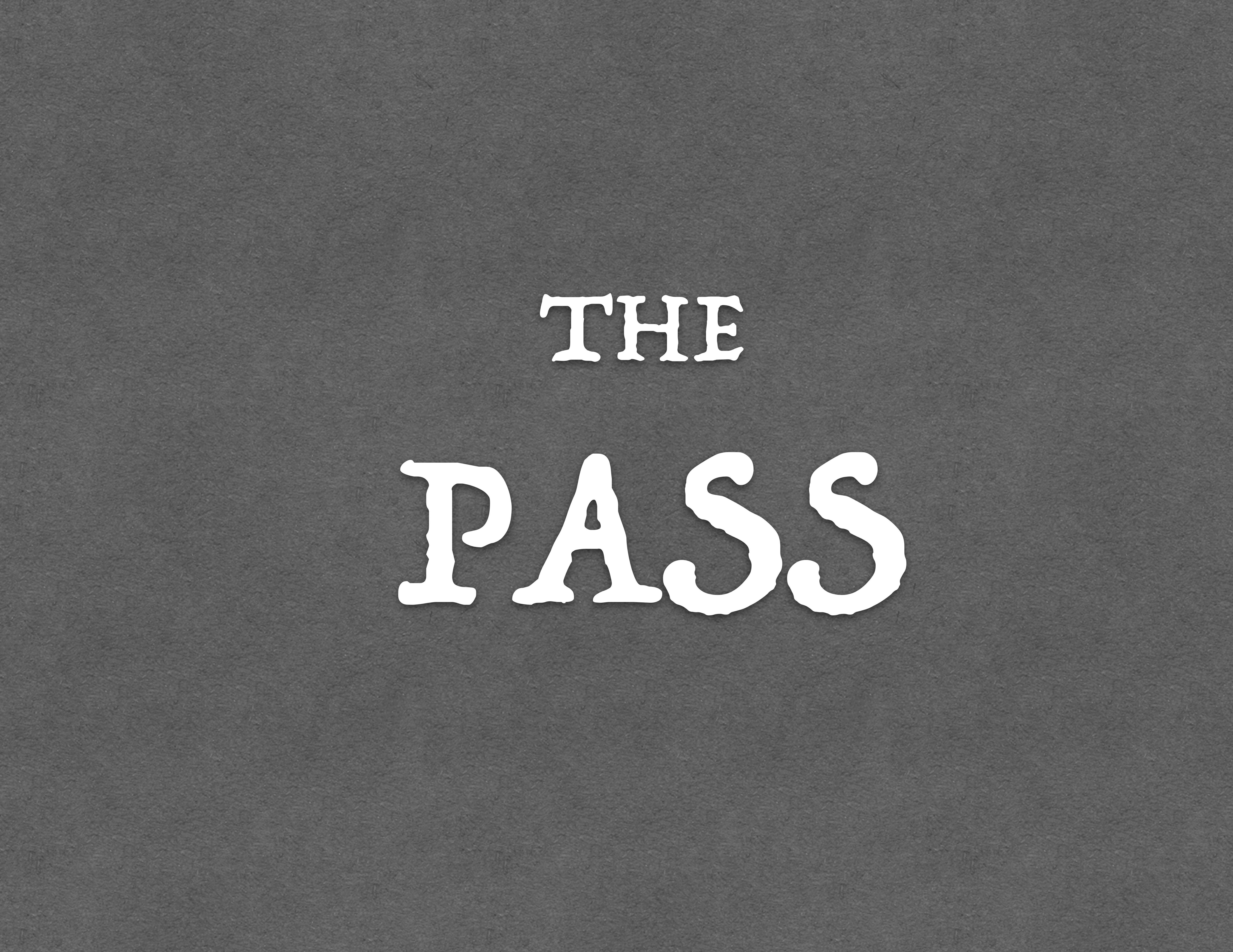 THE PASS