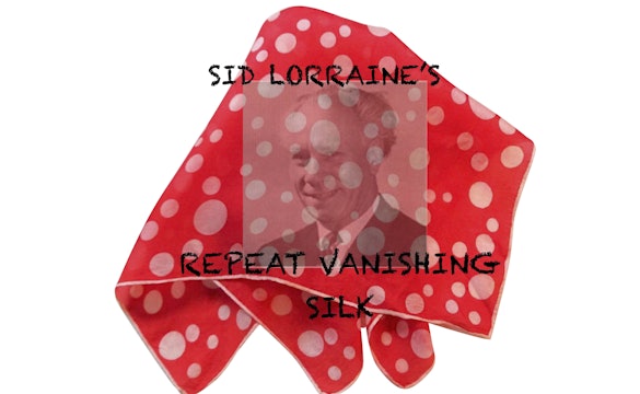 15 - SID LORRAINE REPEAT VANISHING SILK