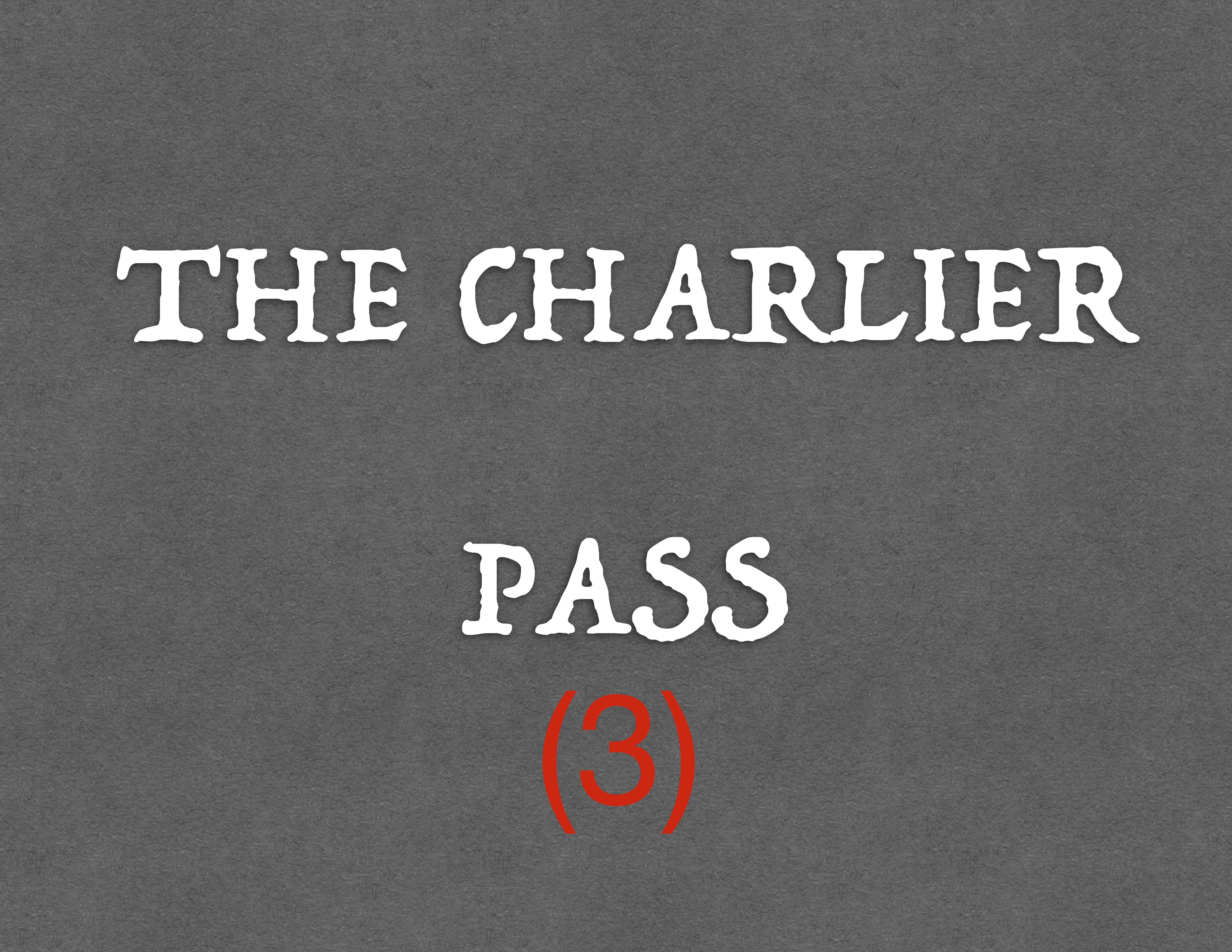 3) THE CHARLIER PASS