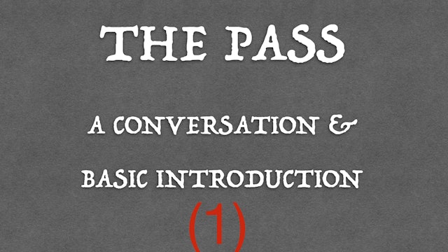 1) THE PASS - A CONVERSATION