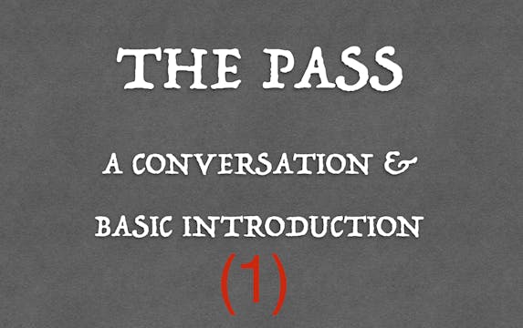 1) THE PASS - A CONVERSATION