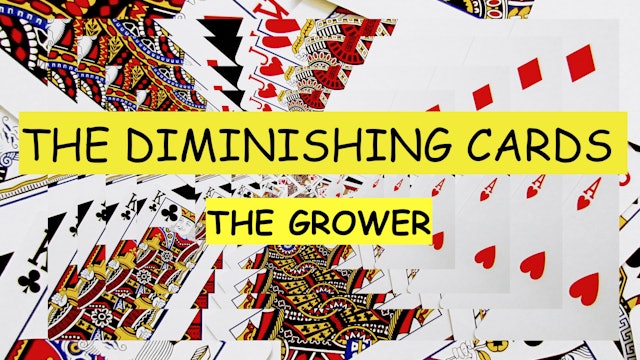 27 - THE GROWER - DIMINISHING CARDS