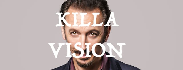 KILLA VISION