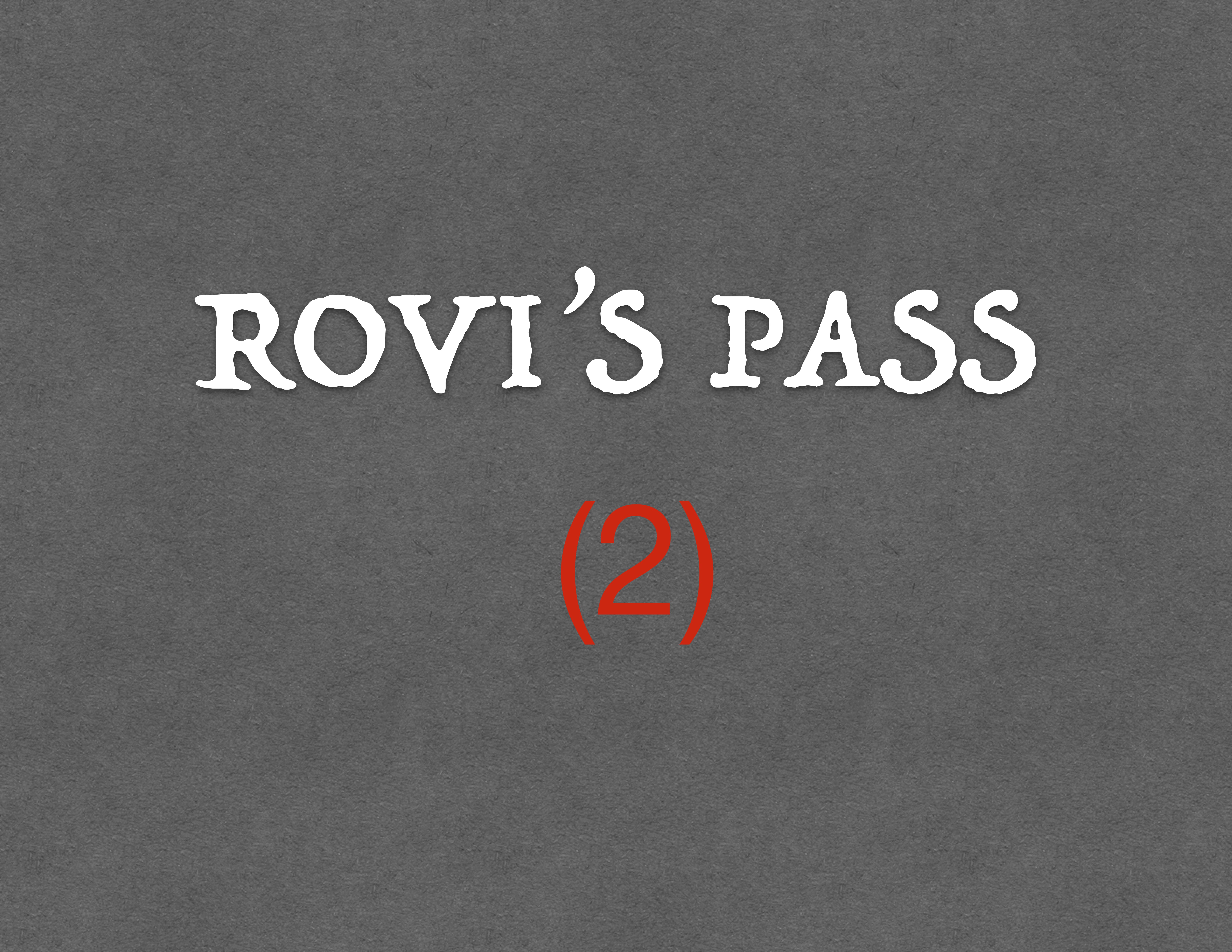 2) ROVI'S PASS