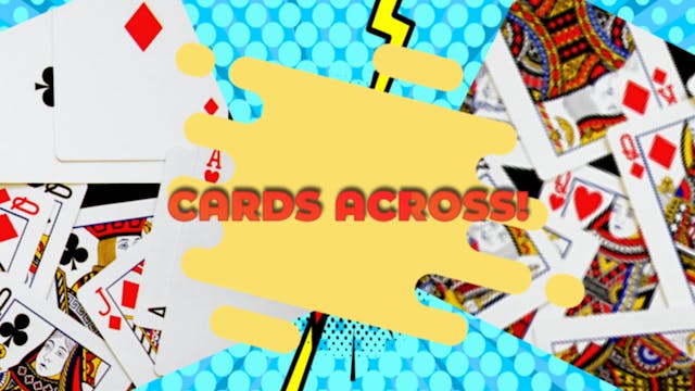 CARDS ACROSS - THE ULTIMATE COURSE - 14 ROUTINES AND 6 SLEIGHTS!