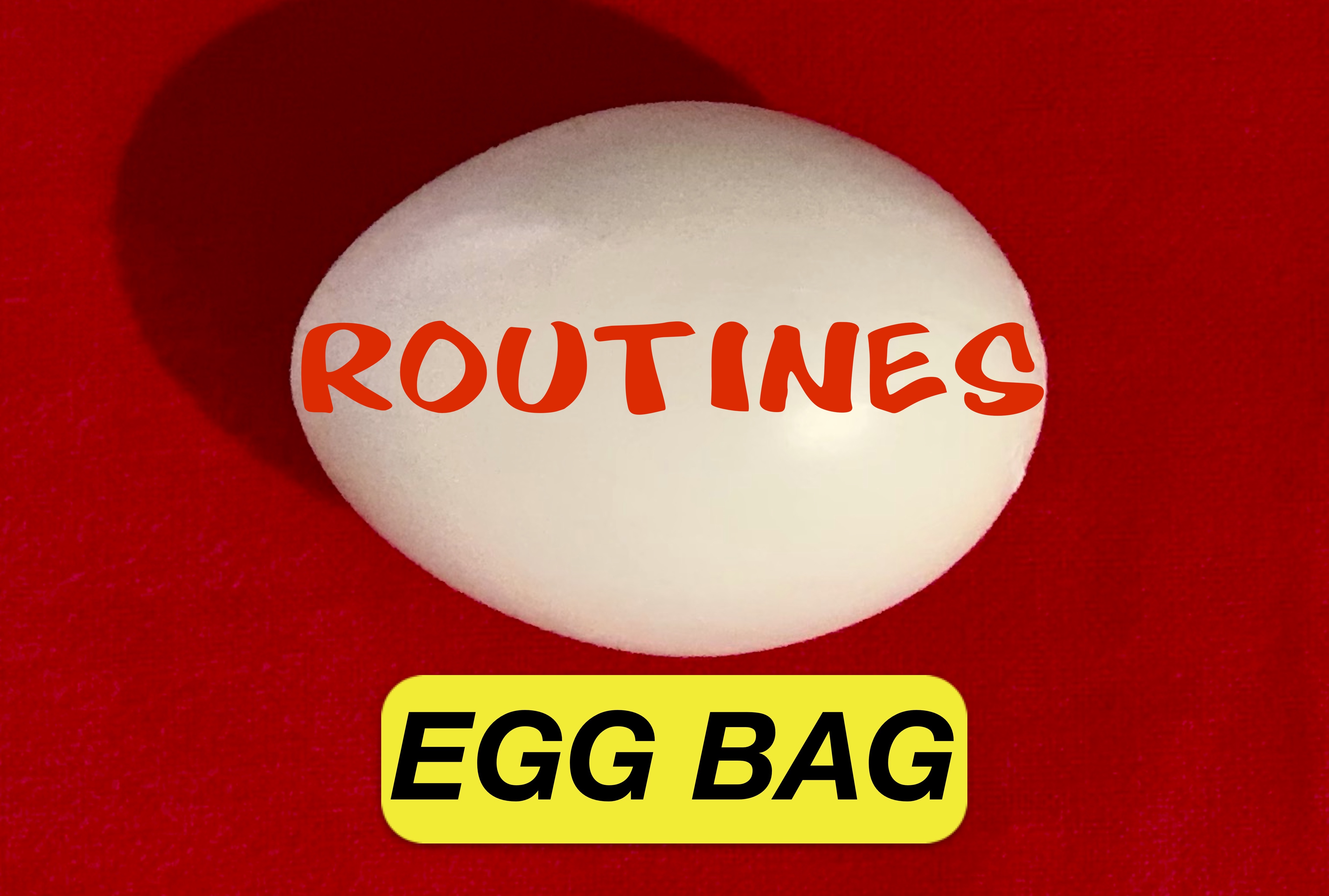 EGG BAG ROUTINES - 7 videos!