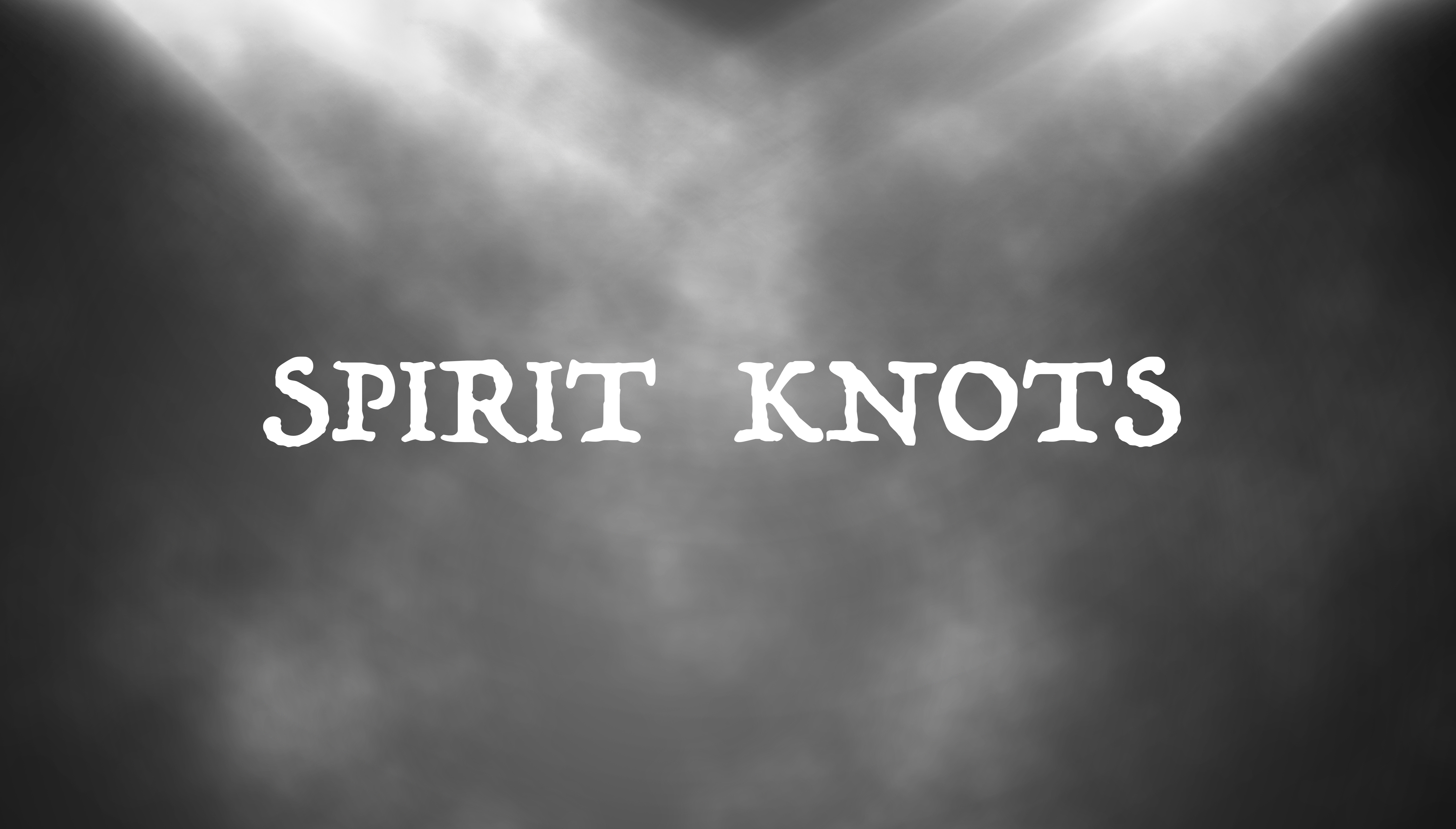 15 - SPIRIT KNOTS