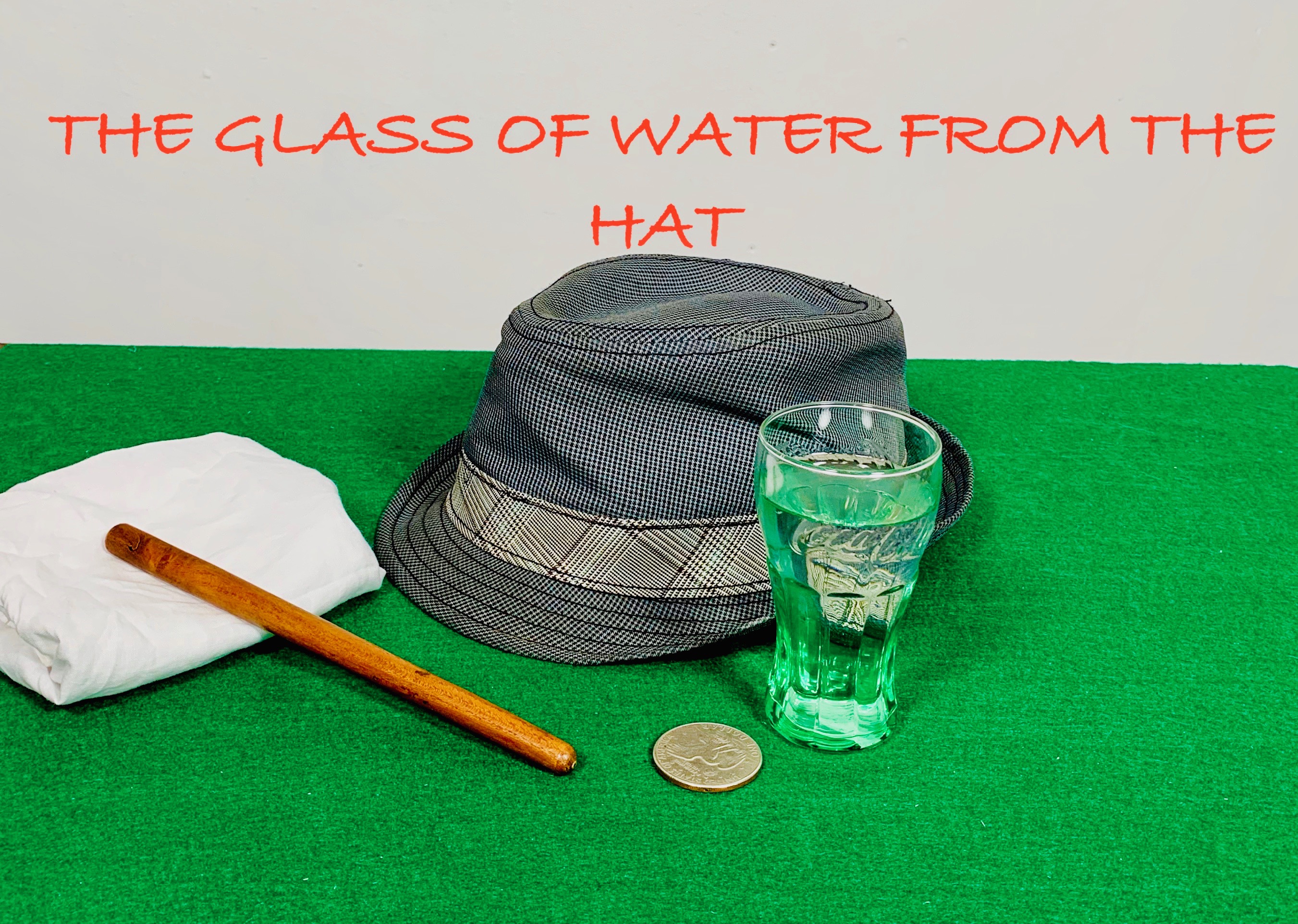 THE GREAT GLASS OF WATER FROM HAT TRICK
