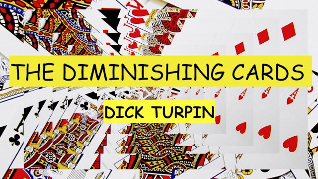 13 DICK TURPIN DIMINISHING CARDS - PERFORMANCE