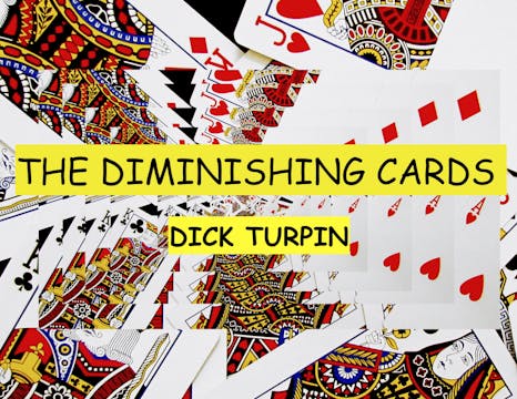 13 DICK TURPIN DIMINISHING CARDS - PE...