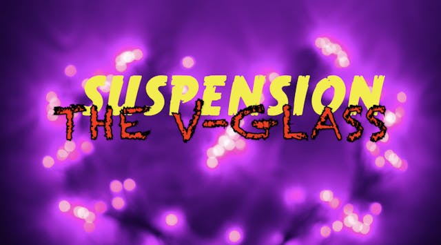 24 - THE V-GLASS