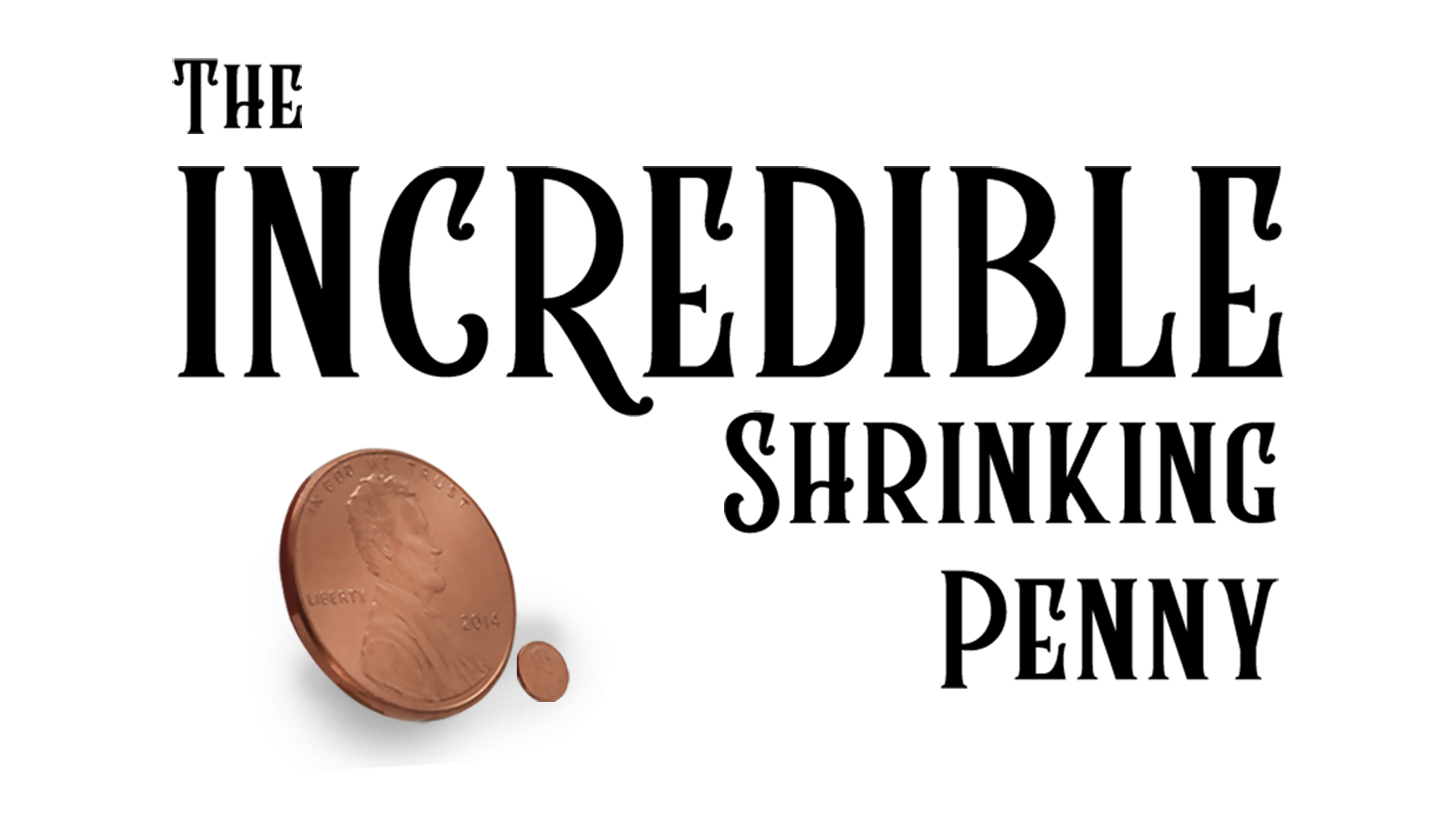 The Incredible Shrinking Penny