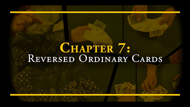 Chapter 7 - Reversed Ordinary Cards
