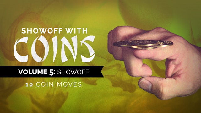 Showoff with Coins: Volume 5