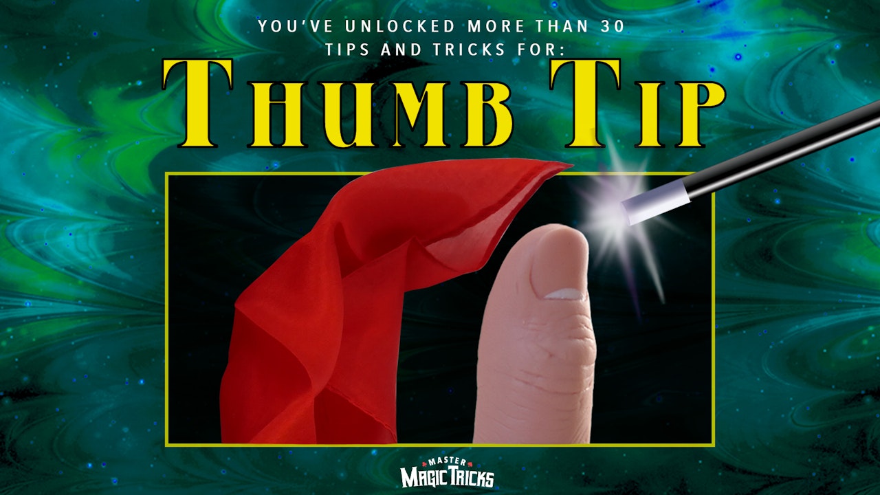 Thumb Tip Tricks - The Complete Course on MasterMagicTricks.com