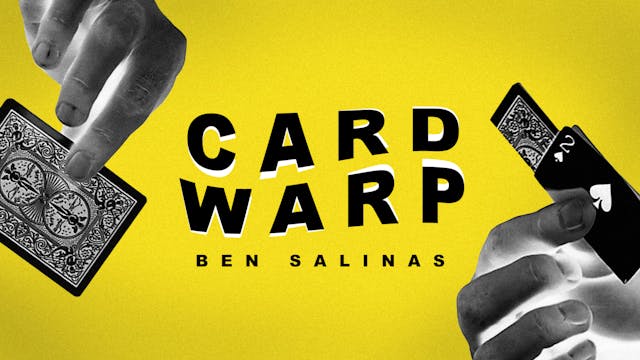 Card Warp with Ben Salinas