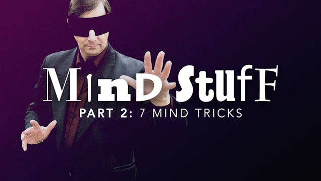 Mind Stuff with Paul Hallas: Part 2 F...