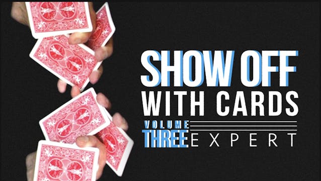 Showoff with Cards Volume 3: Expert F...