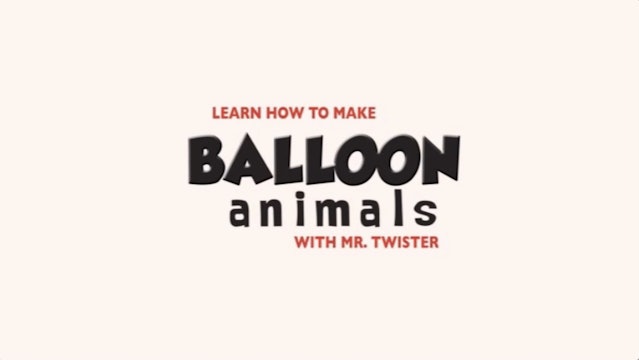 Introduction: Ultimate Balloon Animals