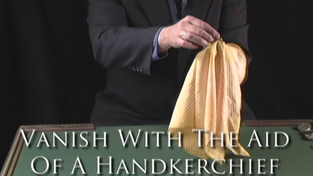 Vanish with the Aid of a Handkerchief