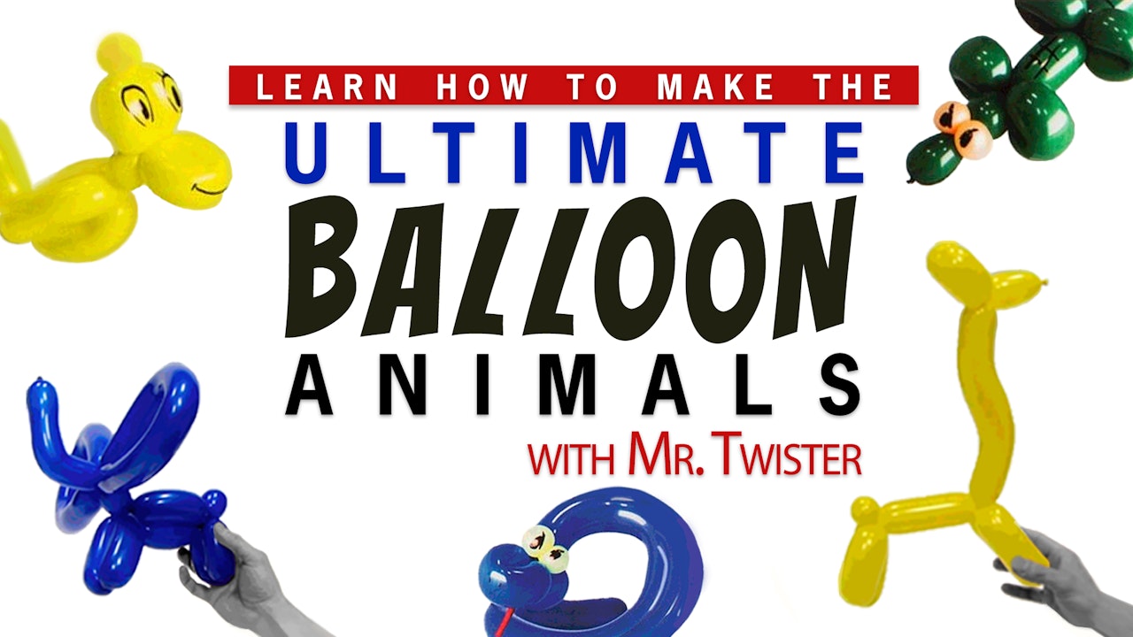 Learn How to Make the Ultimate Balloon Animals With Mr. Twister - Master  Magic Tricks by Magic Makers
