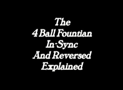 The 4 Ball Fountain in Sync 