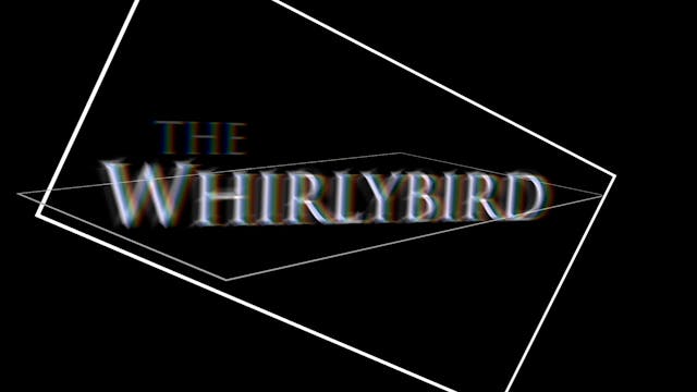 The Whirlybird