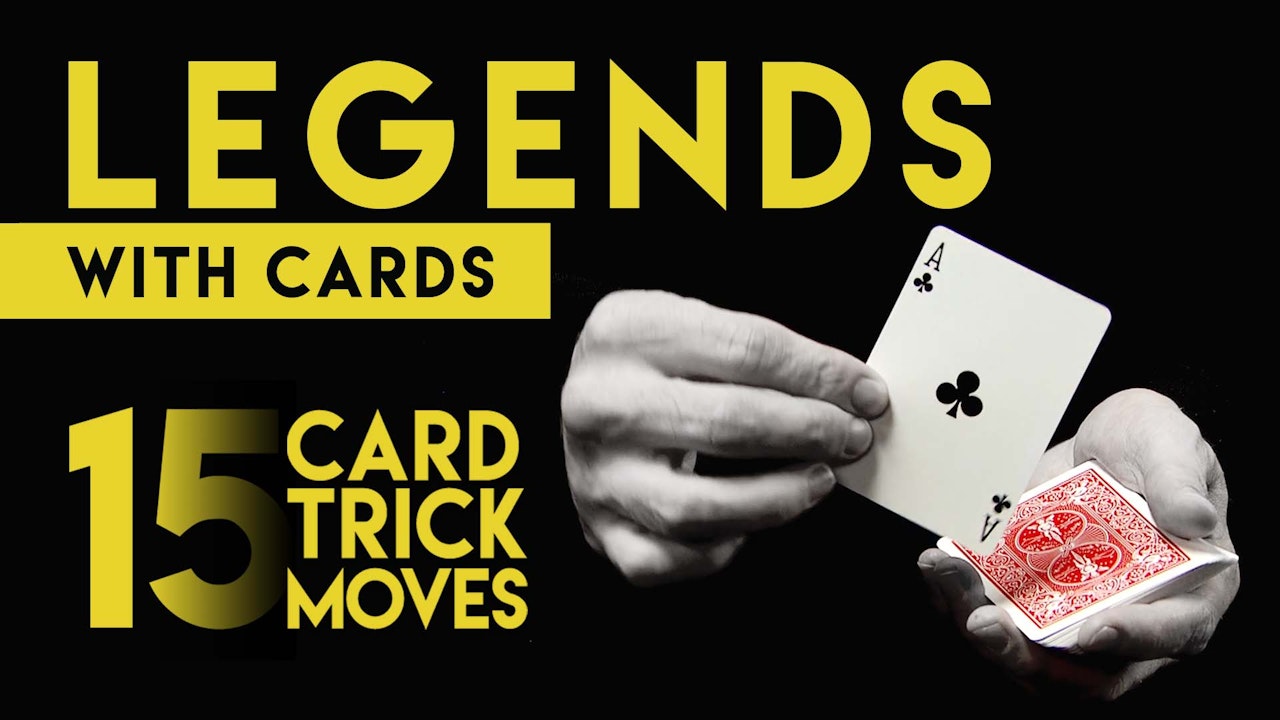 Legends with Cards: 15 Card Trick Moves