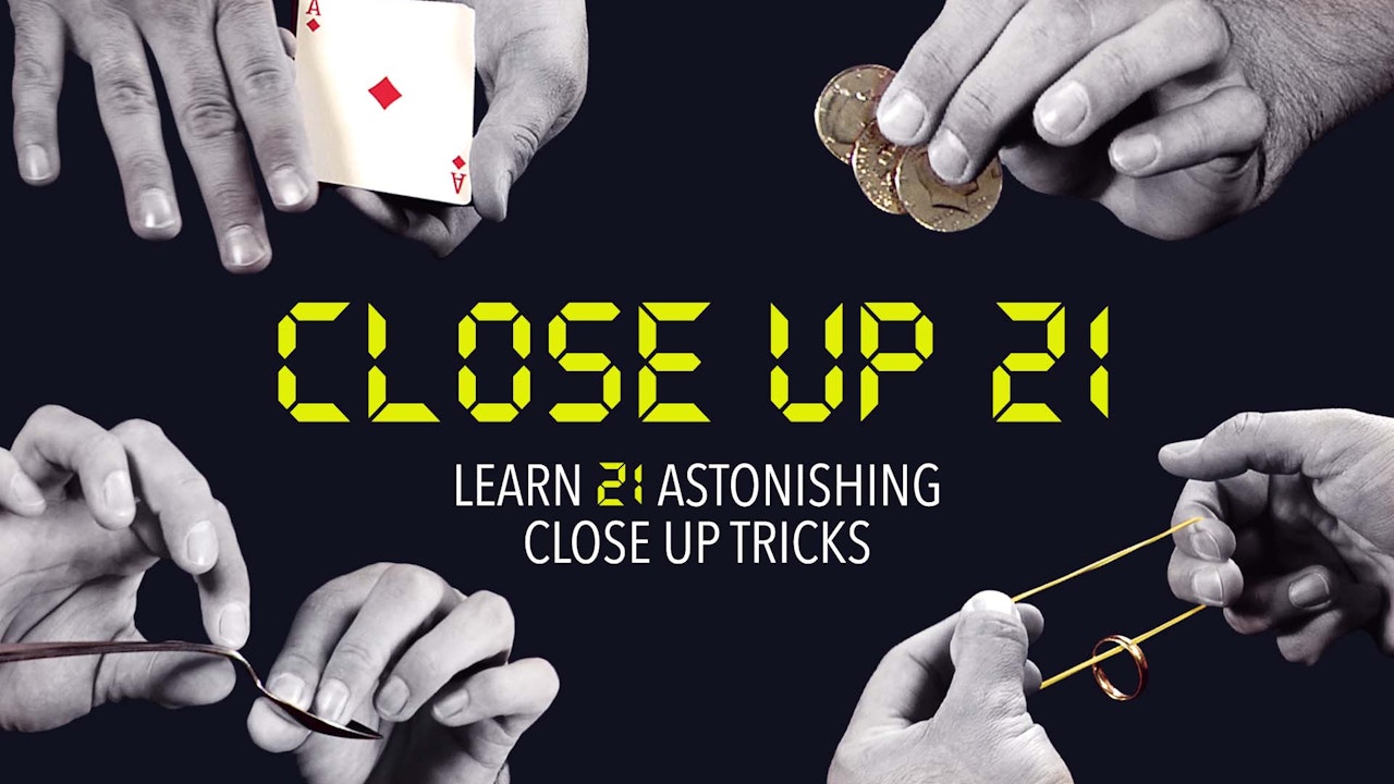 Close-Up 21: Learn 21 Astonishing Close-Up Tricks