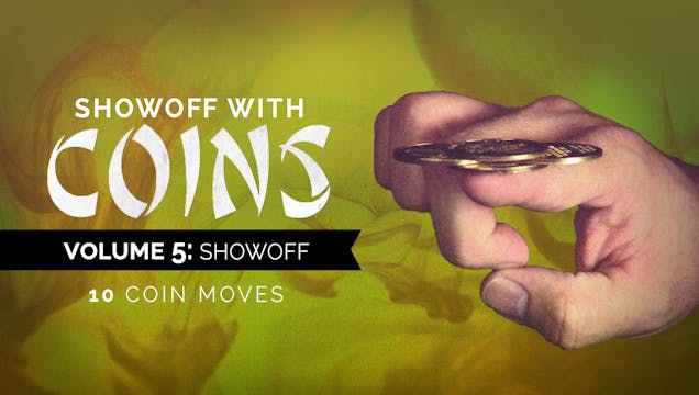Showoff with Coins Volume 5: Showoff ...