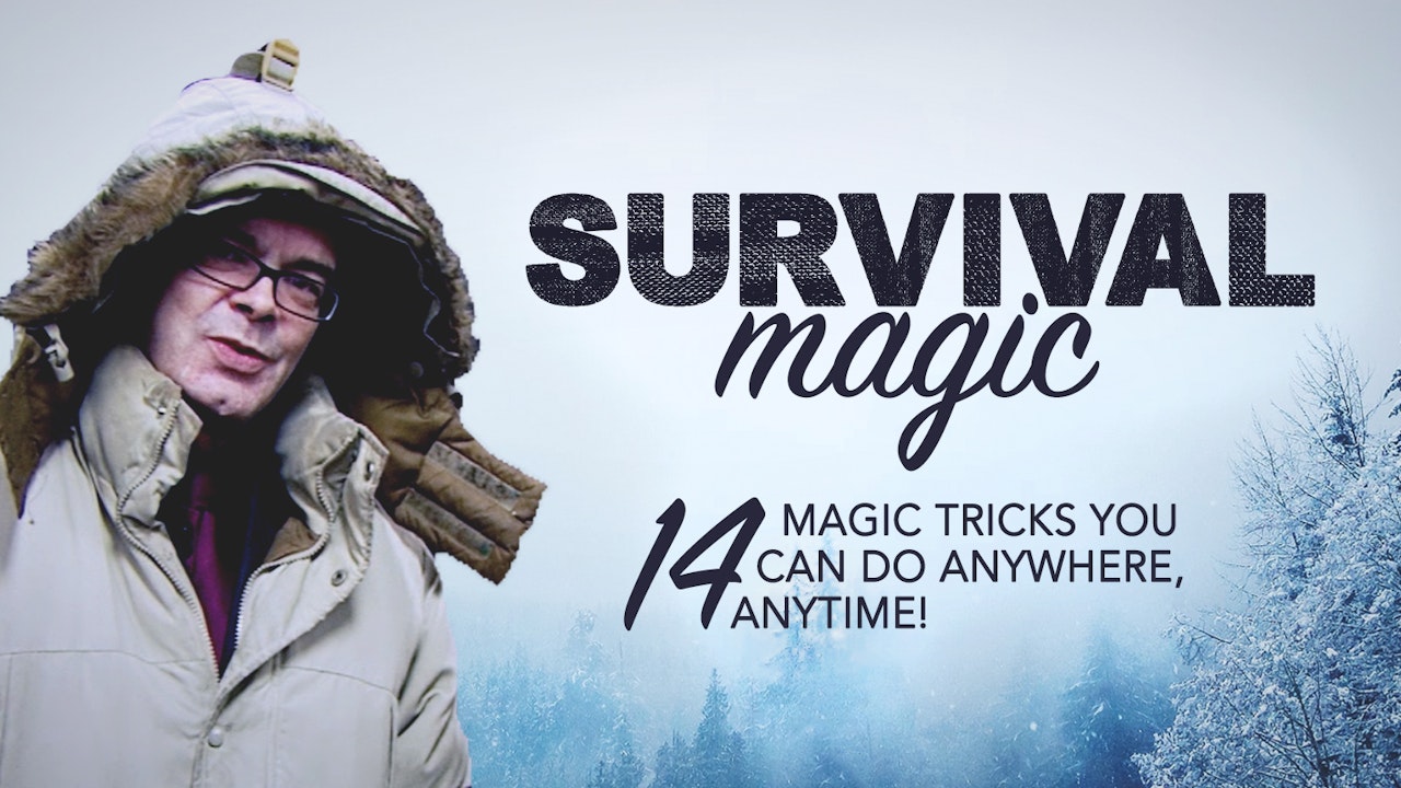 Survival Magic: Magic You Can Do Anywhere, Anytime.