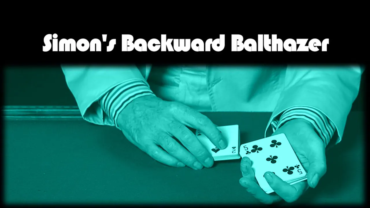 Simon's Backward Balthazer - Master Magic Tricks