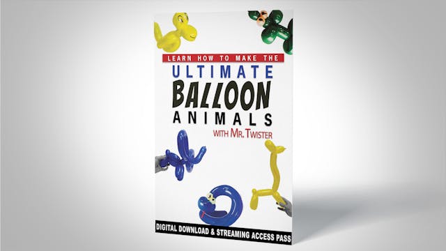 Learn How to Make the Ultimate Balloon Animals
