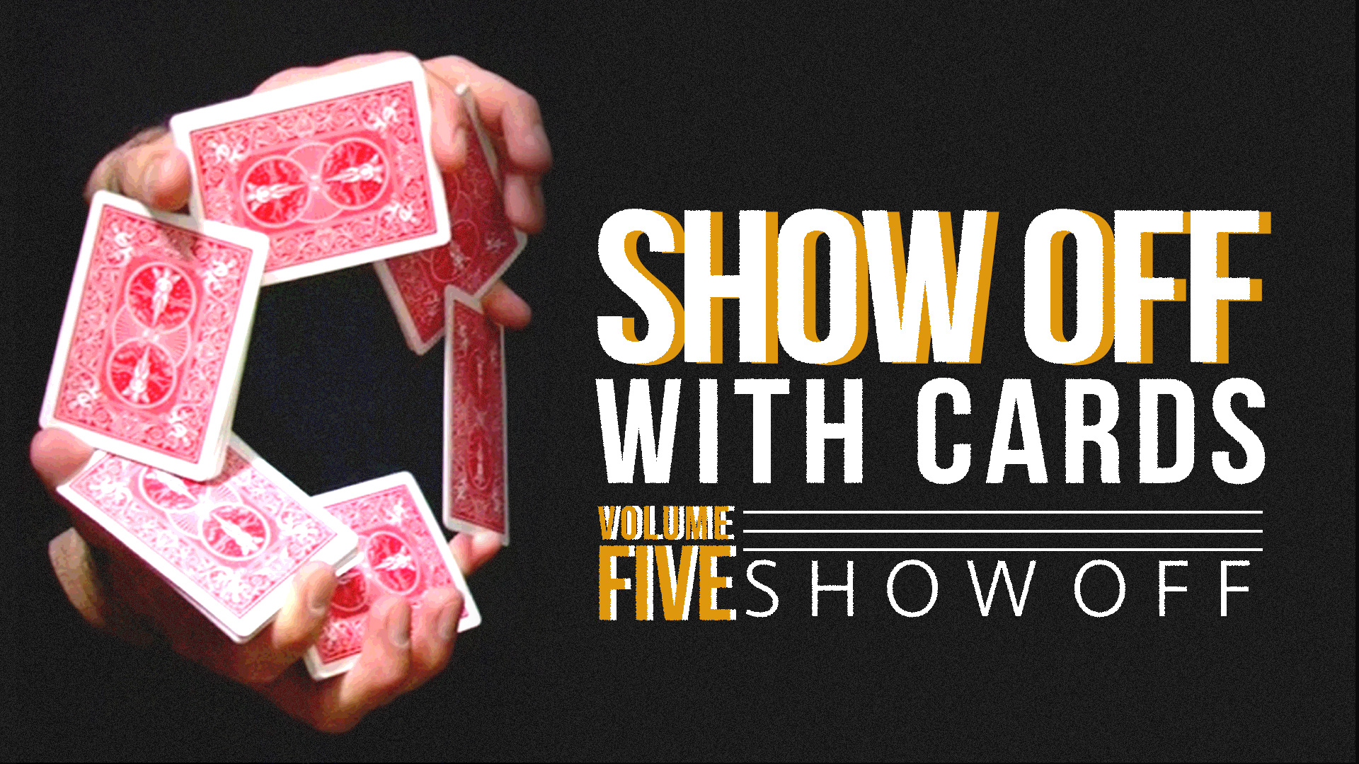 Showoff with Cards: Volume 5