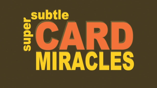 Outro: Super Subtle Card Miracles