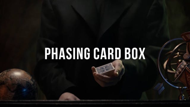 Phasing Card Box-Performance 