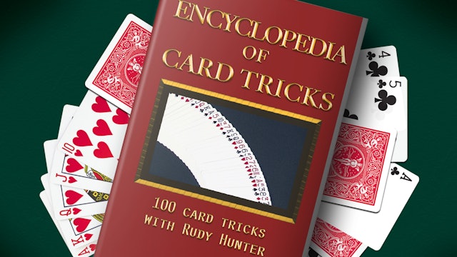 Encyclopedia of Card Tricks with Rudy Hunter