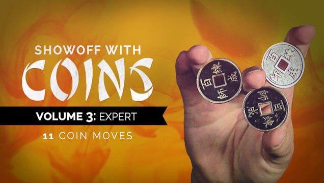 Showoff with Coins Volume 3: Expert F...