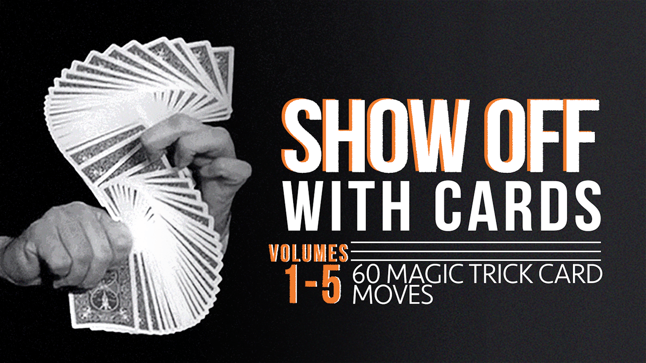 Showoff with Cards - Volumes Beginner to Showoff