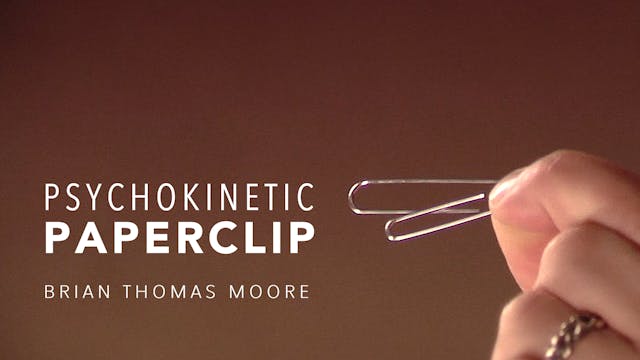 Psychokinetic Paperclip with Brian Thomas Moore Full Volume - Download
