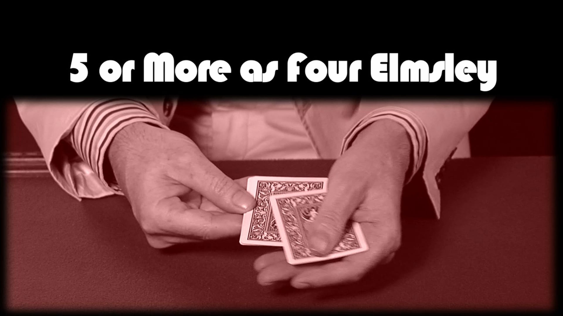 5 or More as 4 Elmsley 