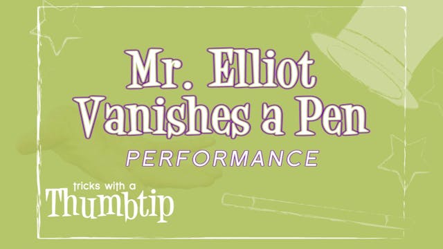 Mr. Elliot Vanishes a Pen