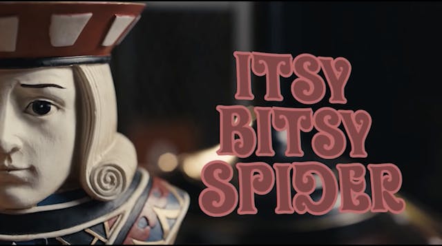 Itsy Bitsy Spider