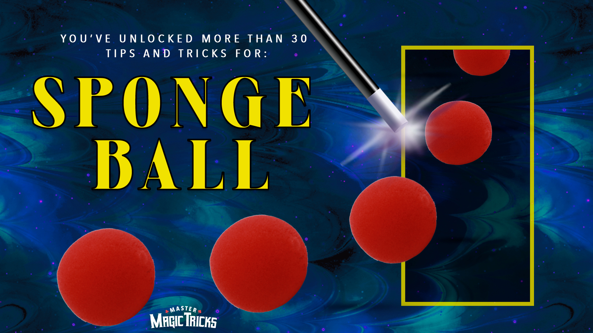 Sponge Ball Tricks - The Complete Course on MasterMagicTricks.com