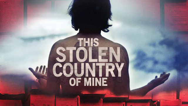 THIS STOLEN COUNTRY OF MINE