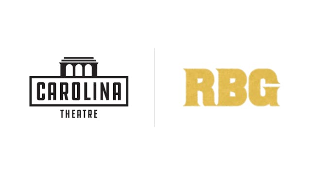 RBG - The Carolina Theatre