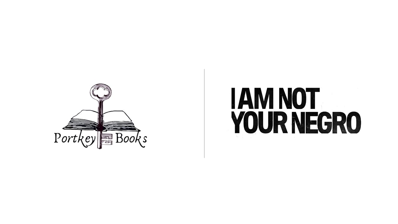 I Am Not Your Negro - Portkey Books