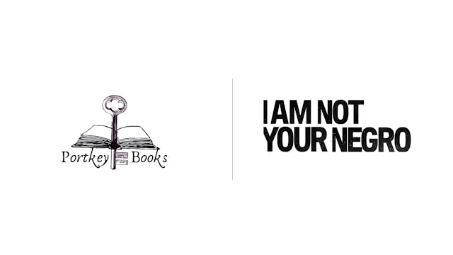 I Am Not Your Negro - Portkey Books