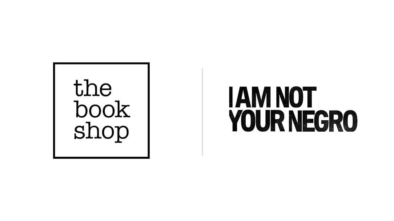 I Am Not Your Negro - The Bookshop
